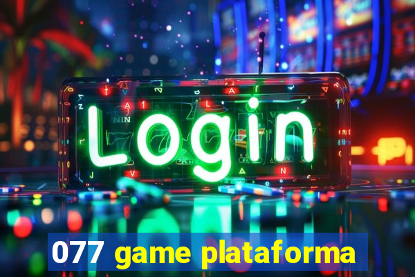 077 game plataforma